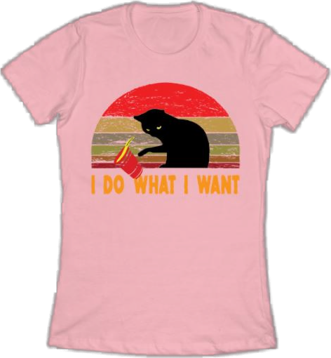 This t-shirt is perfect for cat lovers with attitude. It says, "I do what I want," which is bound to get a reaction and start a conversation.